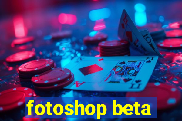 fotoshop beta